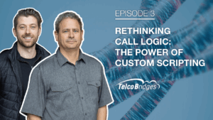 Thumbail of TelcoBridges podcast titled Episode 3 Rethinking call logic - the power of custom scripting