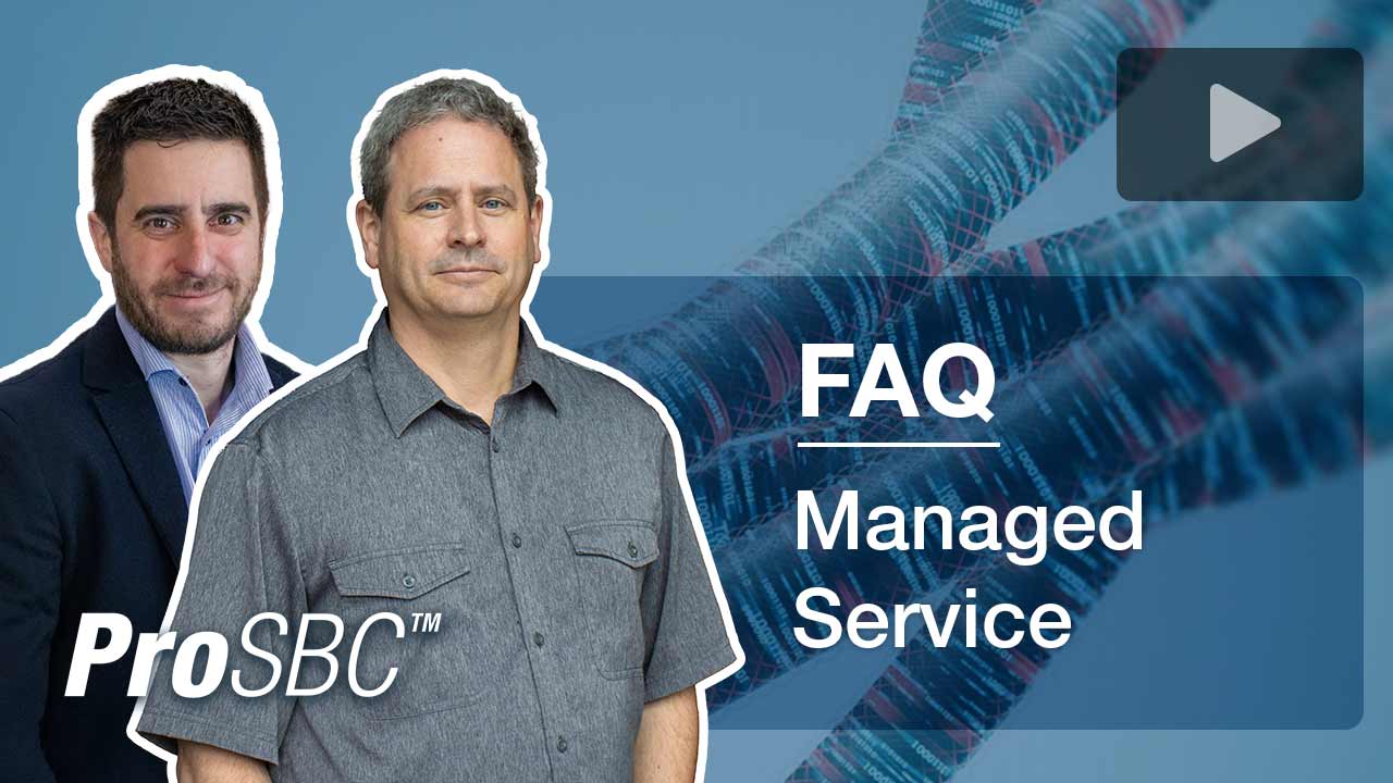 Video de preguntas frecuentes de ProSBC Managed Service
